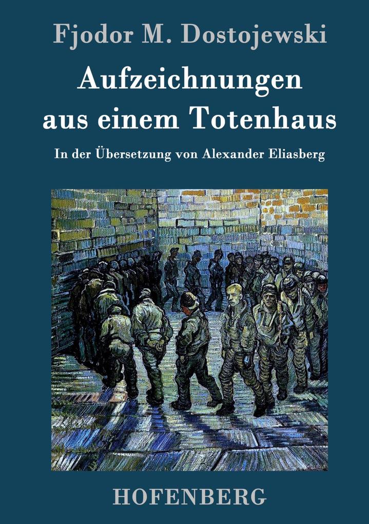 Produktbild: Aufzeichnungen aus einem Totenhaus | Fjodor M. Dostojewski
