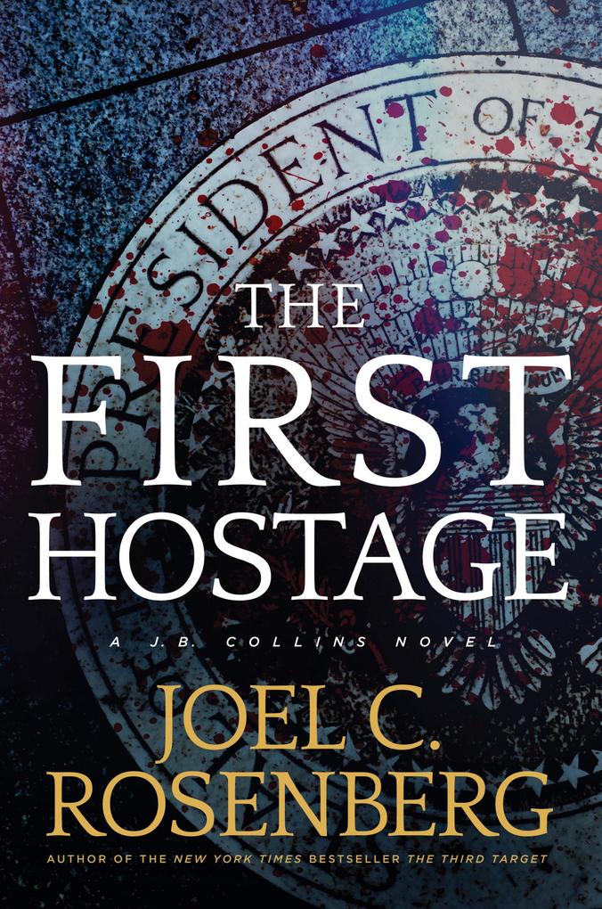 Produktbild: The First Hostage | Joel C. Rosenberg