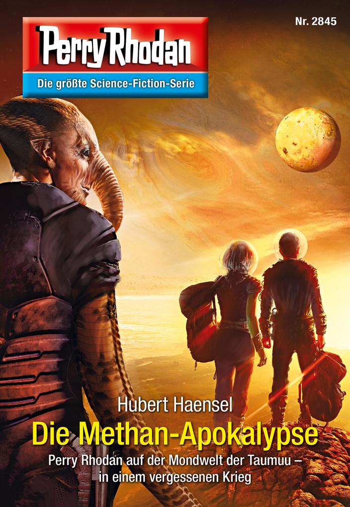 Produktbild: Perry Rhodan 2845: Die Methan-Apokalypse | Hubert Haensel