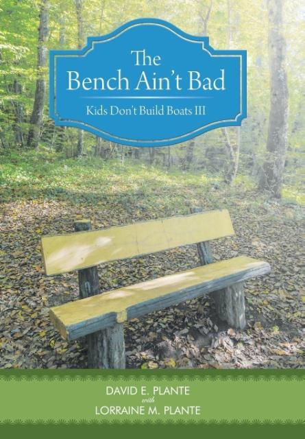 Produktbild: The Bench Ain't Bad | David E Plante, Lorraine M Plante