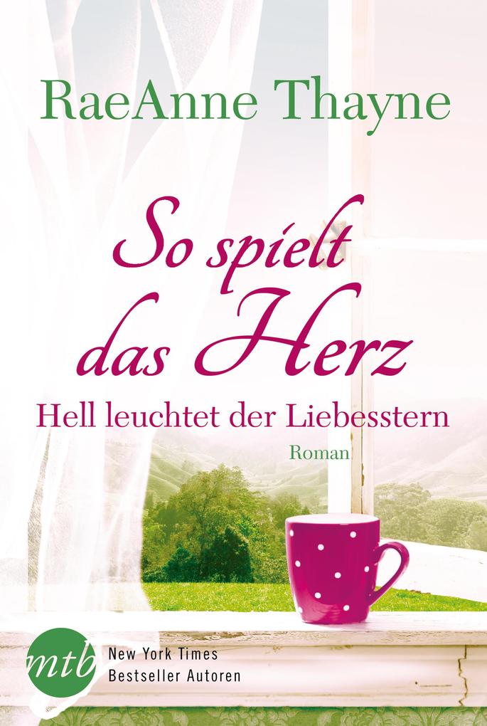 Produktbild: So spielt das Herz: Hell leuchtet der Liebesstern | RaeAnne Thayne