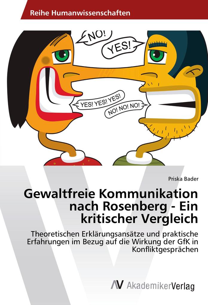 Gewaltfreie Kommunikation Nach Rosenberg Buch Priska Bader: Gewaltfreie Kommunikation nach Rosenberg - Ein kritischer