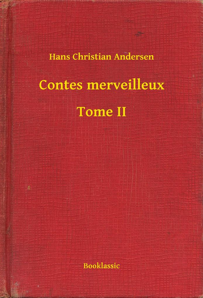 Produktbild: Contes merveilleux - Tome II | Hans Christian Andersen