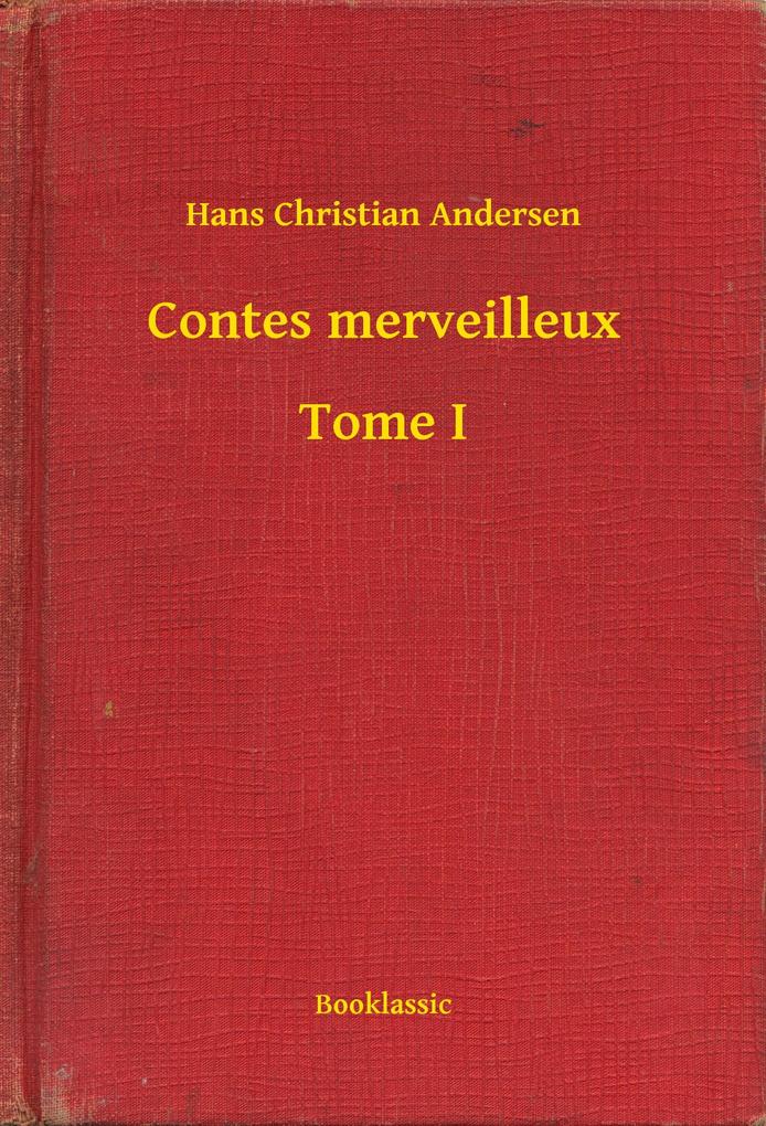 Produktbild: Contes merveilleux - Tome I | Hans Christian Andersen