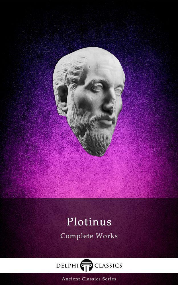 Delphi Complete Works of Plotinus - Complete Enneads (Illustrated) als eBook epub