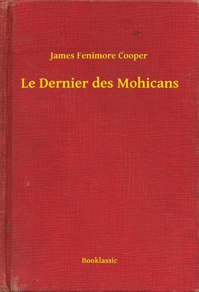 Produktbild: Le Dernier des Mohicans | James Fenimore Cooper