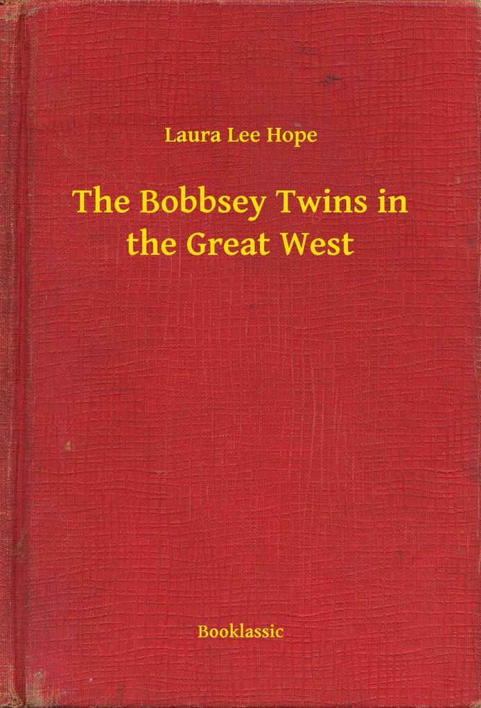 Produktbild: The Bobbsey Twins in the Great West | Laura Lee Hope