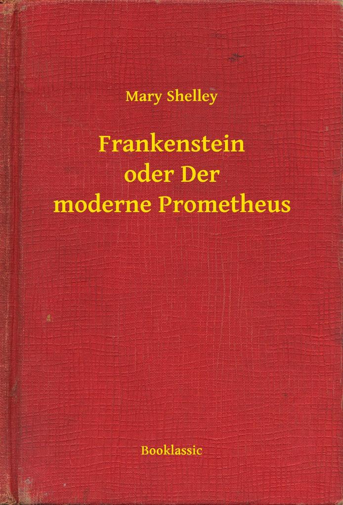 Produktbild: Frankenstein oder Der moderne Prometheus | Mary Shelley