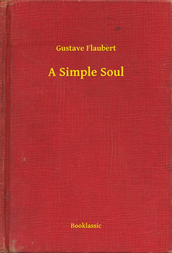 Produktbild: A Simple Soul | Gustave Flaubert