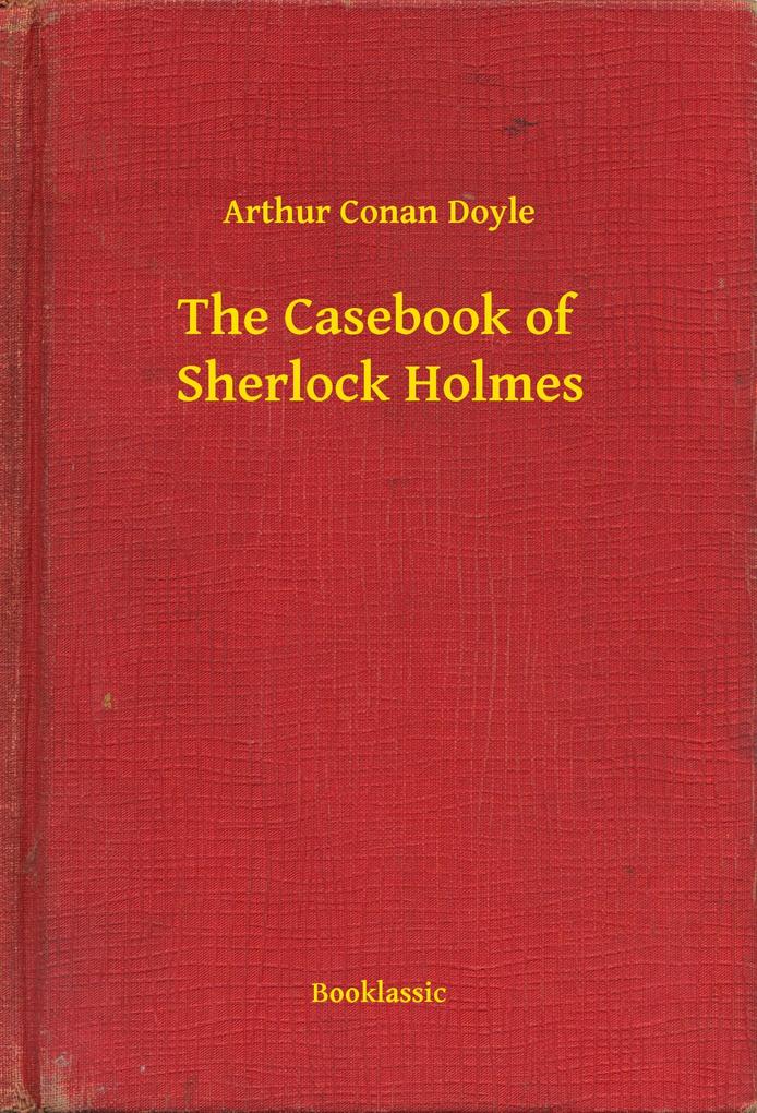 Produktbild: The Casebook of Sherlock Holmes | Arthur Conan Doyle
