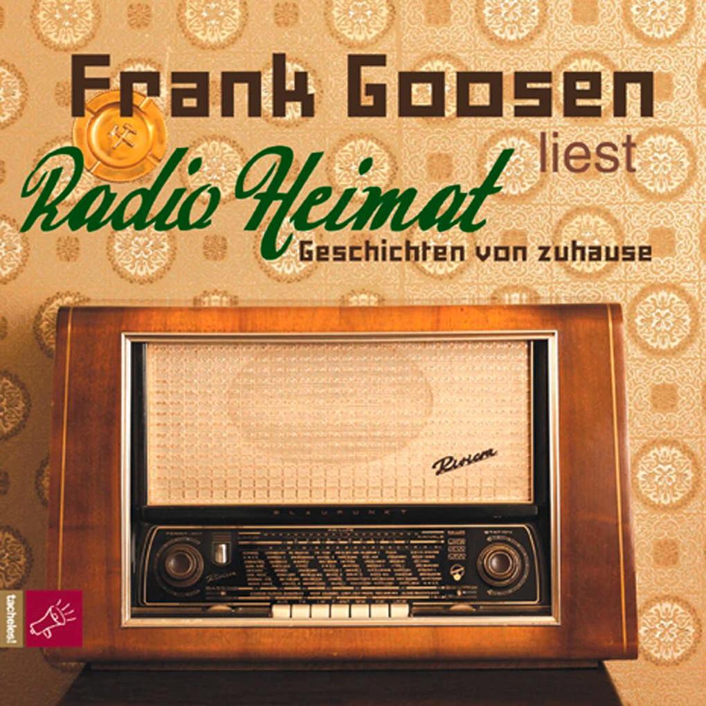 Radio Heimat (Hörbuch CD), Frank Goosen