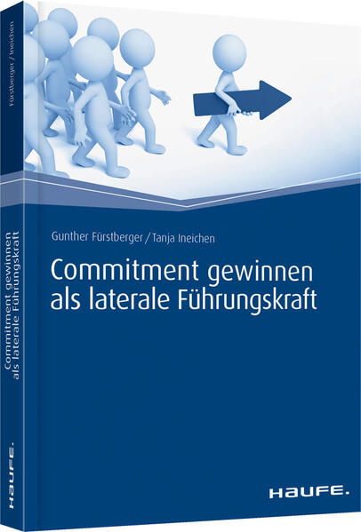 Produktbild: Commitment gewinnen als laterale Führungskraft | Gunther Fürstberger, Tanja Ineichen