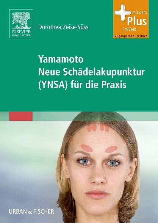 Produktbild: Yamamoto Neue Schädelakupunktur (YNSA) für die Praxis | Dorothea Zeise-Süss