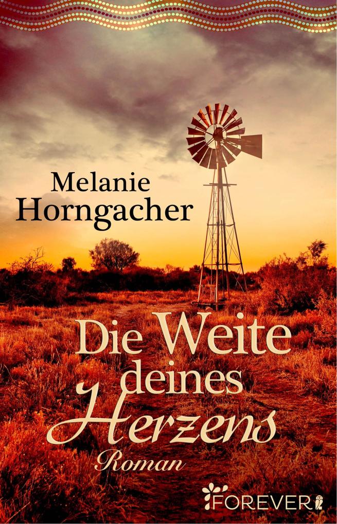 Produktbild: Die Weite deines Herzens | Melanie Horngacher