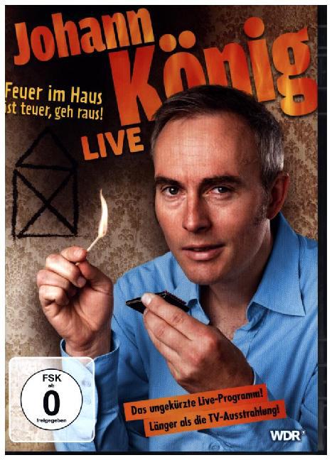 Produktbild: Johann König - Feuer im Haus ist teuer, geh' raus - Live!, 1 DVD