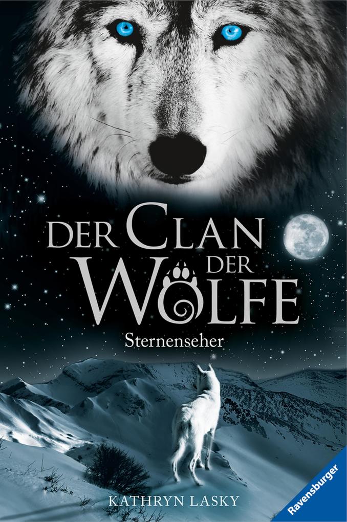 Produktbild: Der Clan der Wölfe, Band 6 - Sternenseher | Kathryn Lasky