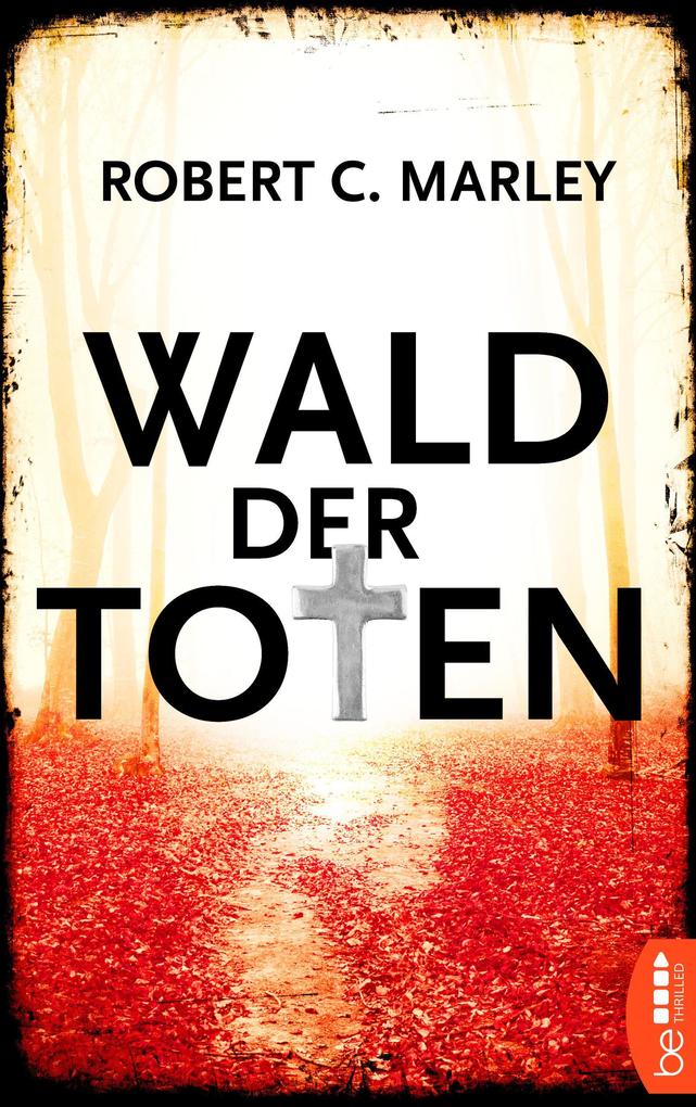 Produktbild: Wald der Toten | Robert C. Marley