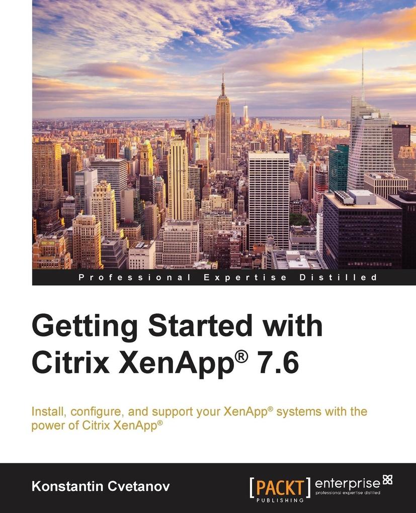 Produktbild: Getting Started with Citrix XenApp® 7.6 | Konstantin Cvetanov, Guillermo Musumeci, Esther Barthel