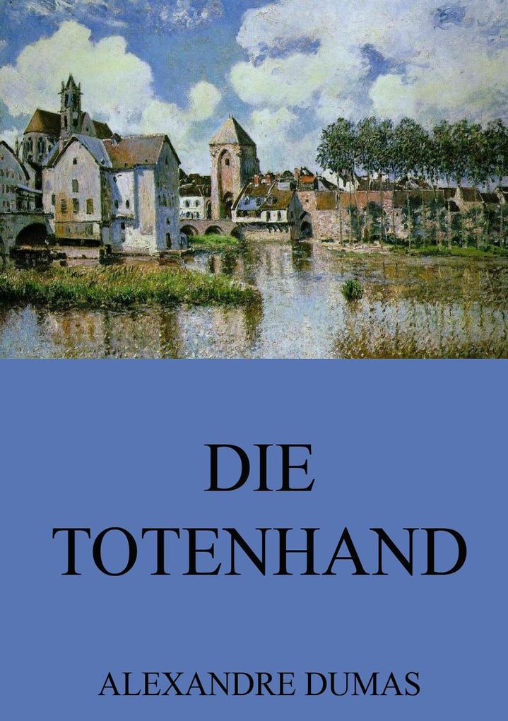 Produktbild: Die Totenhand | Alexandre Dumas