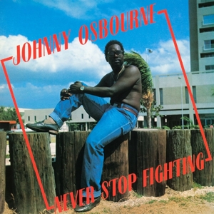 Produktbild: Never Stop Fighting | Johnny Osbourne