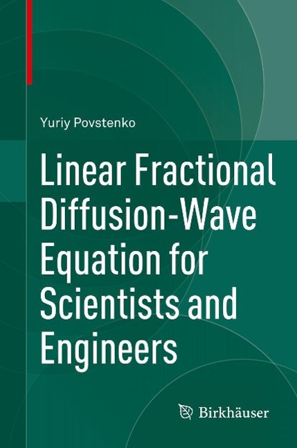 Produktbild: Linear Fractional Diffusion-Wave Equation for Scientists and Engineers | Yuriy Povstenko