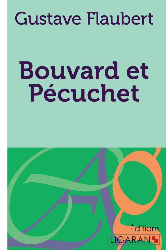Produktbild: Bouvard et Pécuchet | Gustave Flaubert, Ligaran