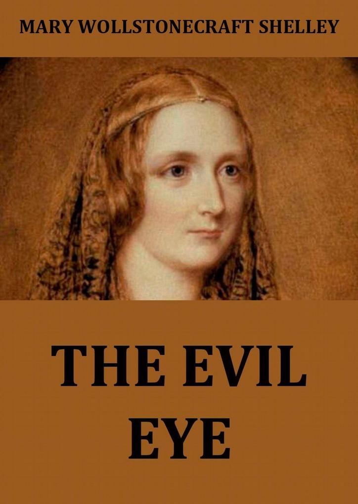 Produktbild: The Evil Eye | Mary Wollstonecraft Shelley