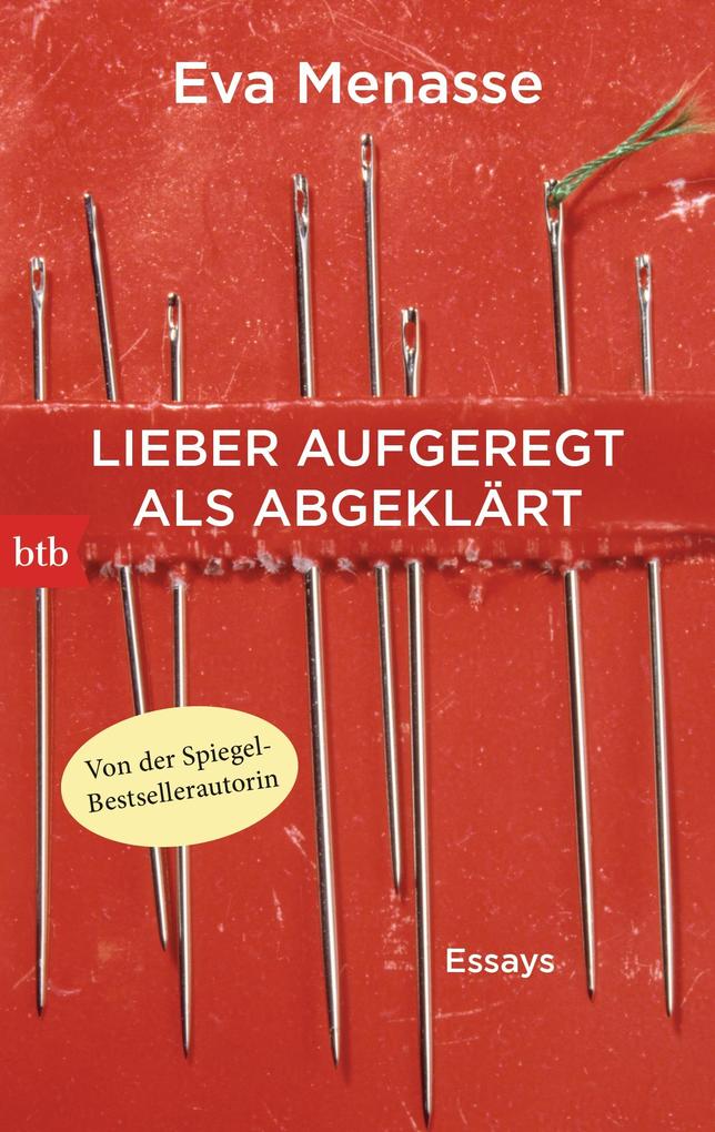 Produktbild: Lieber aufgeregt als abgeklärt | Eva Menasse