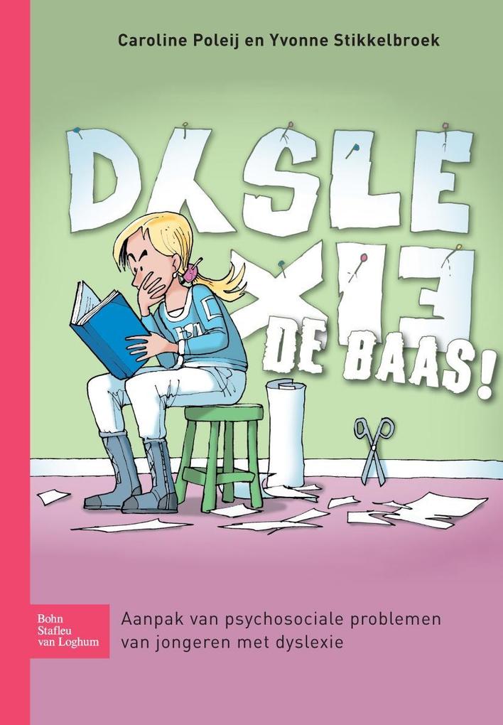 Produktbild: Dyslexie de baas! | Caroline Poleij, Yvonne Stikkelbroek