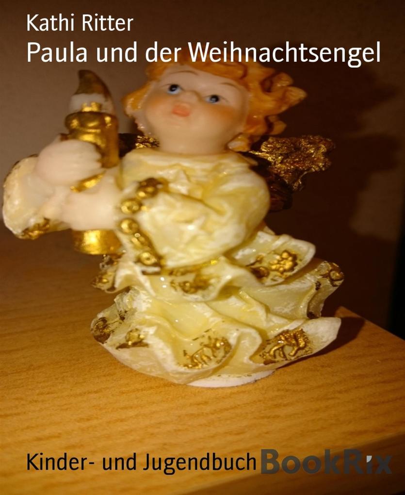 Produktbild: Paula und der Weihnachtsengel | Kathi Ritter
