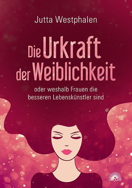 Produktbild: Die Urkraft der Weiblichkeit | Jutta Westphalen