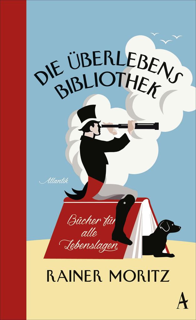 Produktbild: Die Überlebensbibliothek | Rainer Moritz