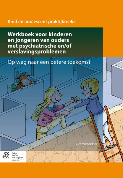 Produktbild: Werkboek voor kinderen en jongeren van ouders met psychiatrische en/of verslavingsproblemen | Lies Wenselaar