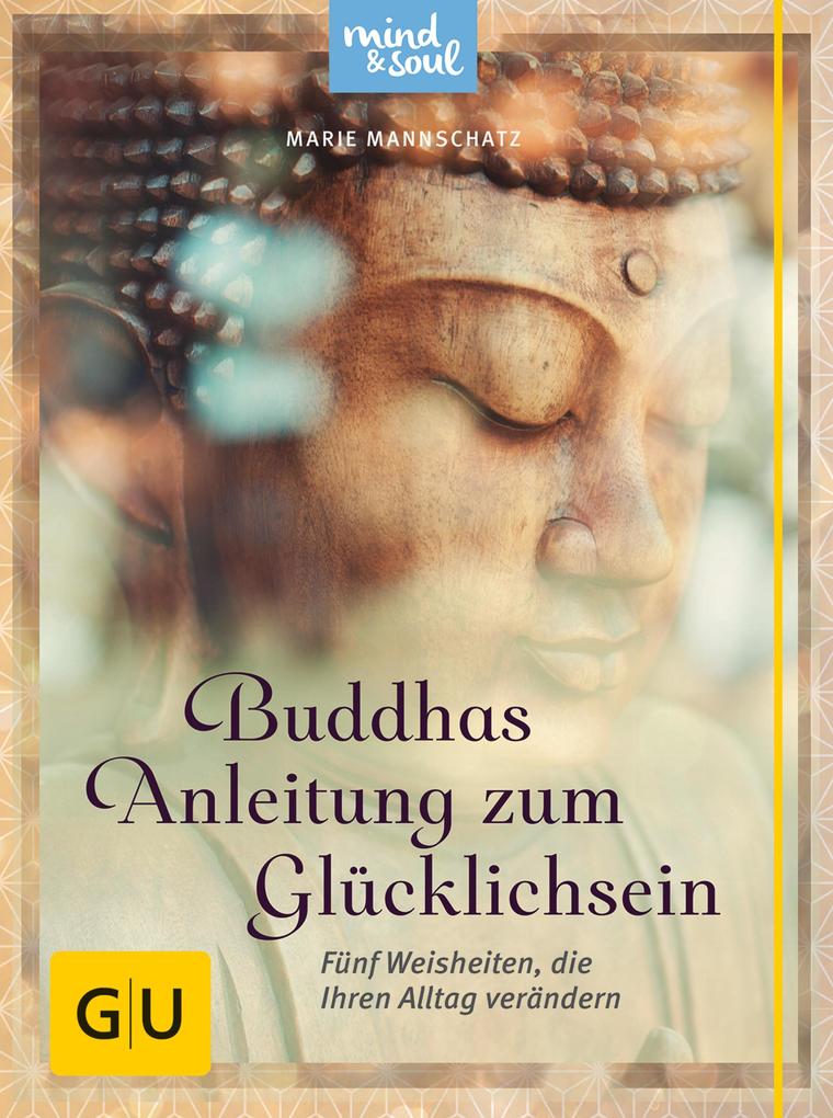 Produktbild: Buddhas Anleitung zum Glücklichsein | Marie Mannschatz