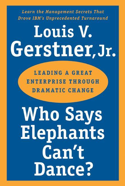 Produktbild: Who Says Elephants Can't Dance? | Louis V Gerstner