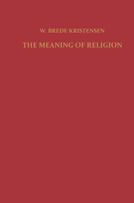 Produktbild: The Meaning of Religion | F. Kristensen