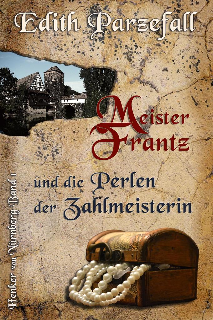 Meister Frantz und die Perlen der Zahlmeisterin als eBook epub