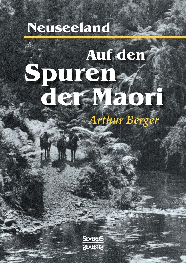 Produktbild: Neuseeland - Auf den Spuren der Maori | Arthur Berger