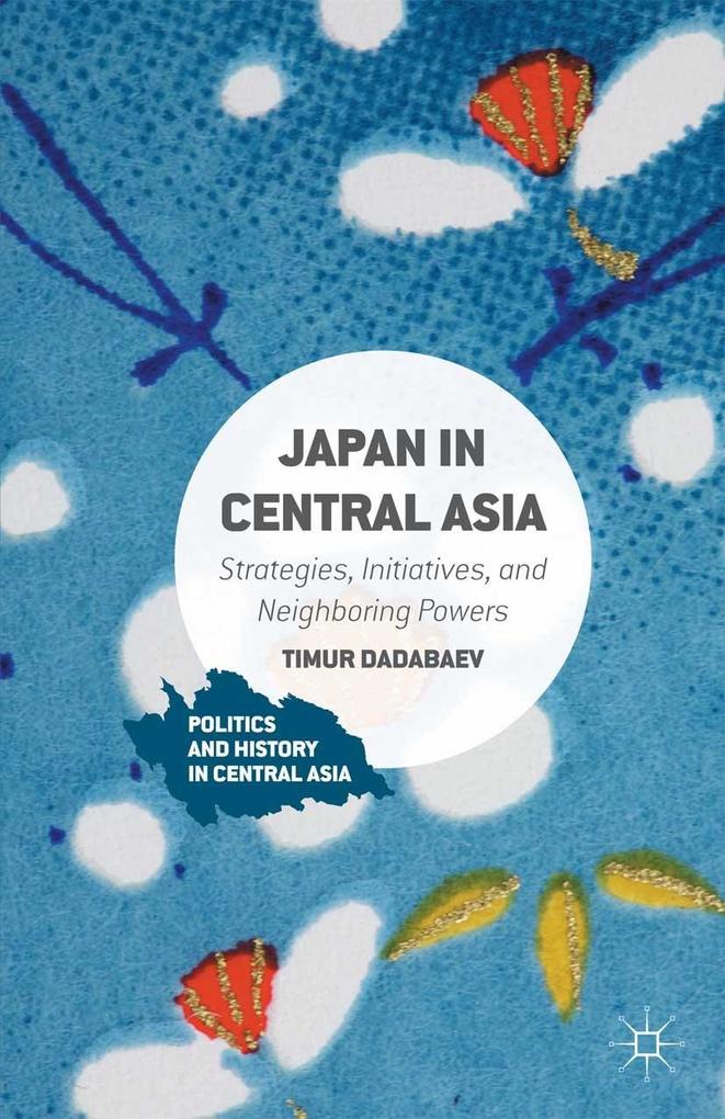 Produktbild: Japan in Central Asia | Timur Dadabaev