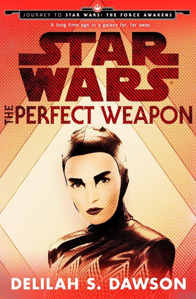 Produktbild: Star Wars: The Perfect Weapon (Short Story) | Delilah S. Dawson