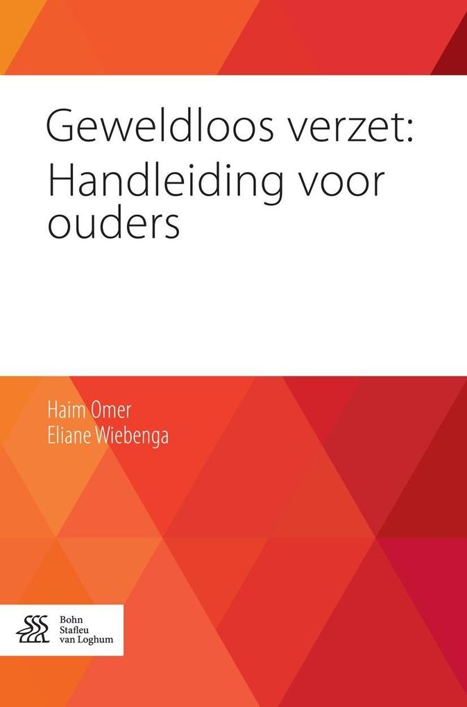 Produktbild: Geweldloos verzet: Handleiding voor ouders | Haim Omer, Eliane Wiebenga