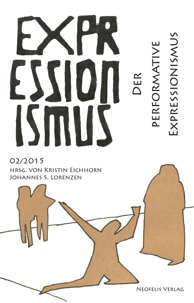 Produktbild: Der performative Expressionismus | Michael Bahn, Jean Marie Carey, Lidia Gluchowska, Herle-Christin Jessen, Larissa Kikol