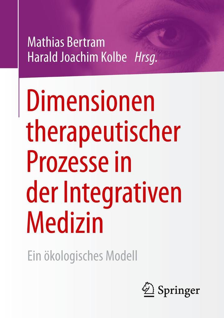 Produktbild: Dimensionen therapeutischer Prozesse in der Integrativen Medizin