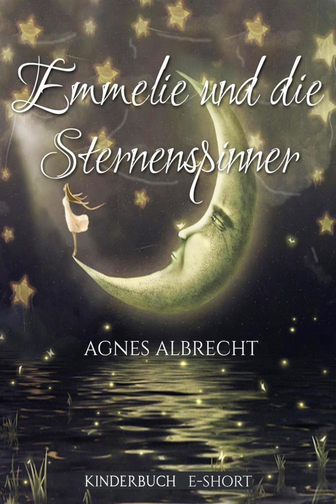 Produktbild: Emmelie und die Sternenspinner | Agnes Albrecht