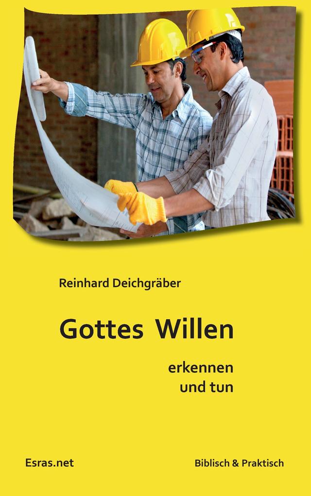 Produktbild: Gottes Willen erkennen und tun | Reinhard Deichgräber