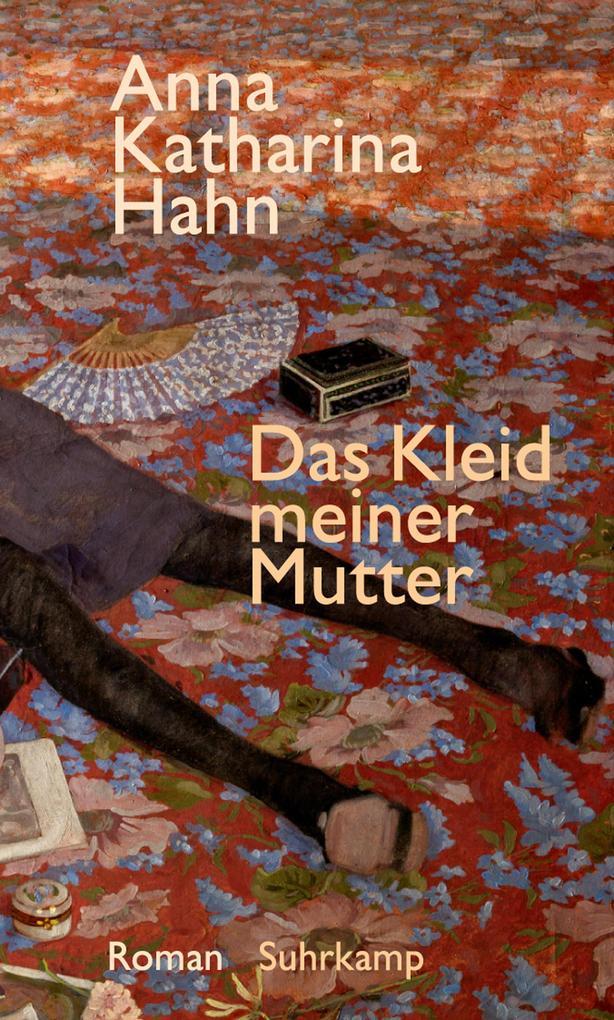 Produktbild: Das Kleid meiner Mutter | Anna Katharina Hahn