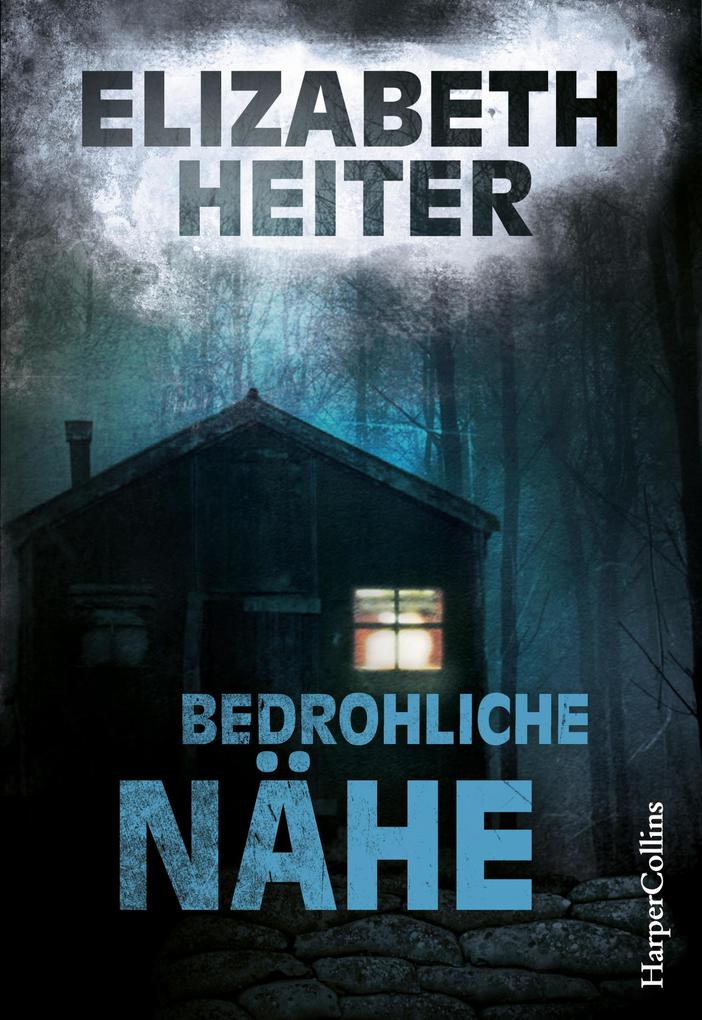 Produktbild: Bedrohliche Nähe | Elizabeth Heiter