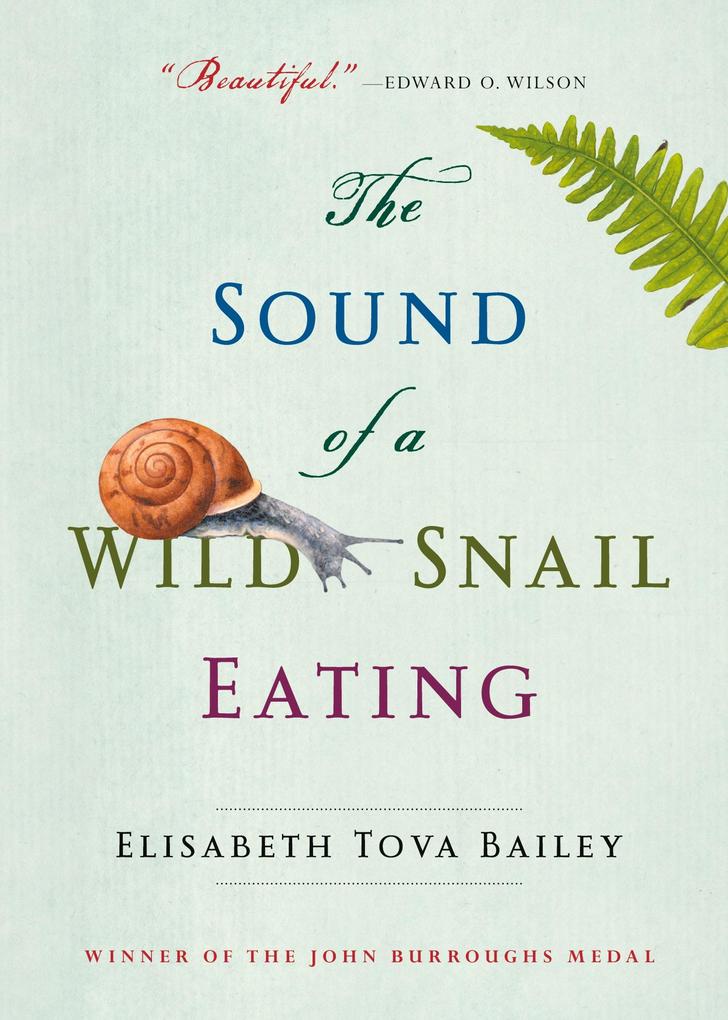 Produktbild: The Sound of a Wild Snail Eating | Elisabeth Tova Bailey