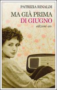 Produktbild: Ma già prima di giugno | Patrizia Rinaldi