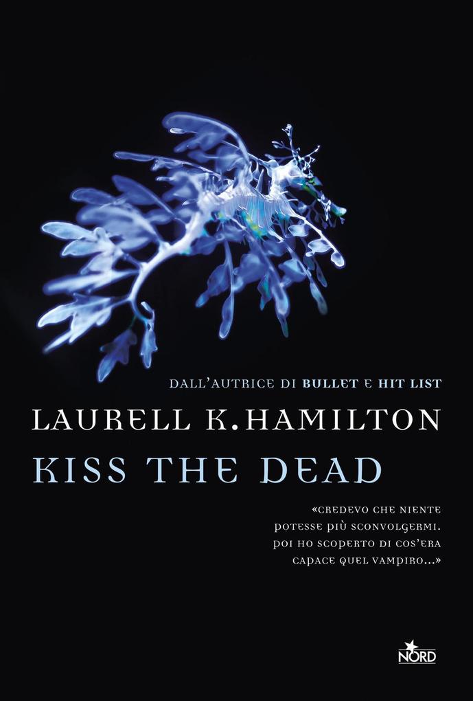 Produktbild: Kiss the dead | Laurell K. Hamilton